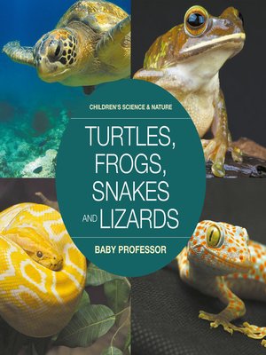 cover image of Turtles, Frogs, Snakes and Lizards--Children's Science & Nature
